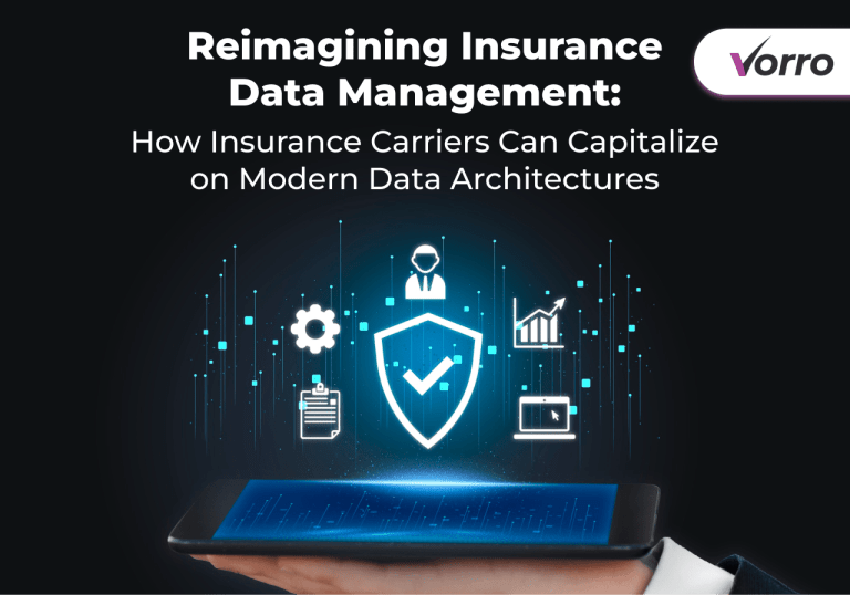 Reimagining Insurance Data Management: How Insurance Carriers Can Capitalize on Modern Data Architectures