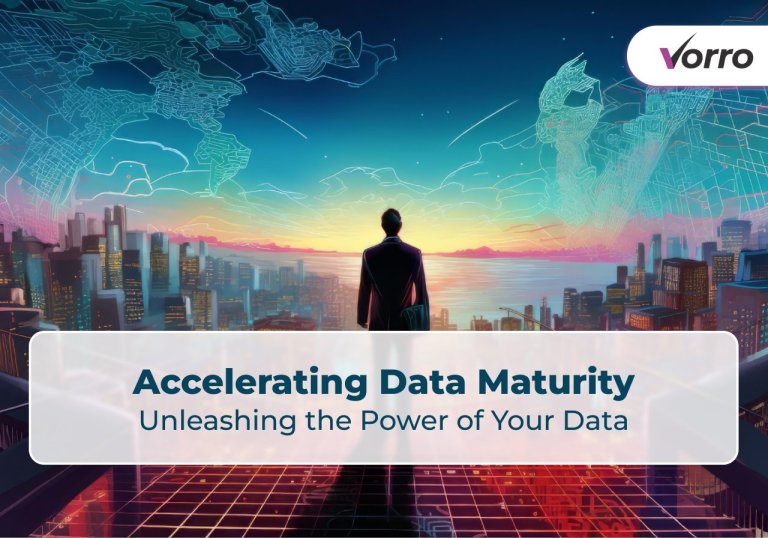 Accelerating Data Maturity: Unleashing the Power of Your Data