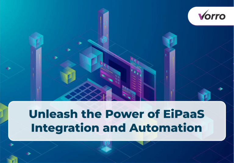 Unleash the Power of EiPaaS Integration and Automation