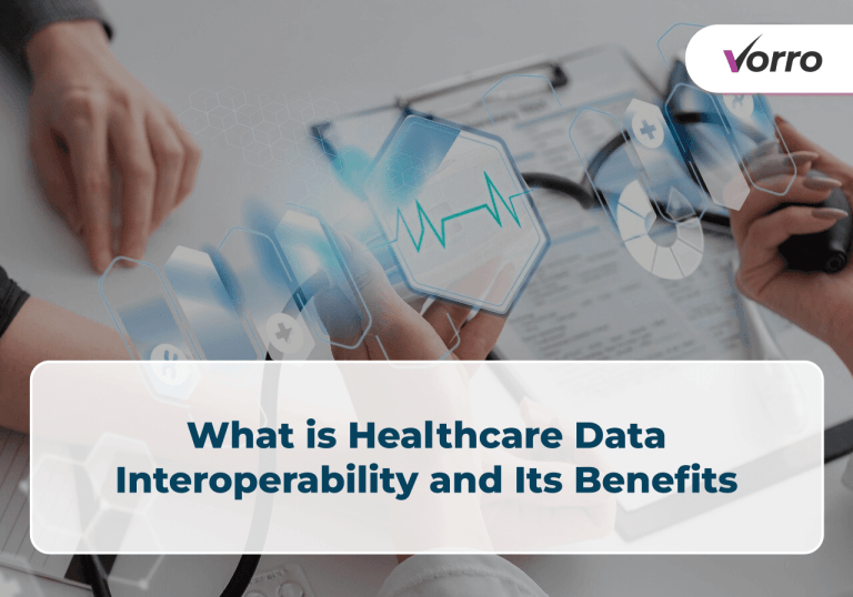 What is Healthcare Data Interoperability and Its Benefits