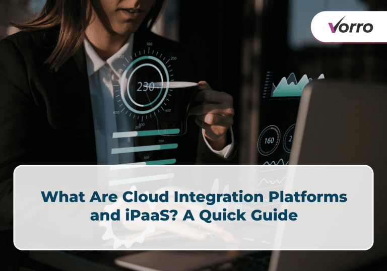 What Are Cloud Integration Platforms and iPaaS? A Quick Guide